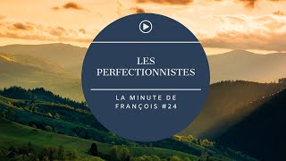 le perfectionnisme [upl. by Cutlip]