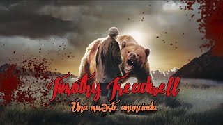 Timothy Treadwell • El hombre grizzly Audio real de una muərte impactante [upl. by Joses]