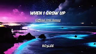 WHEN I GROW UP Official Drill Remix Prod by KC3LEE Alanwalkermusic [upl. by Curhan]