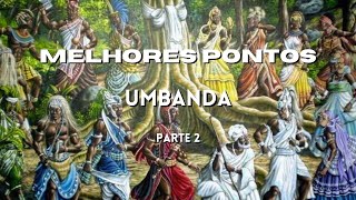 40 minutos Melhores Pontos Umbanda  Parte 2 [upl. by Sirraj]