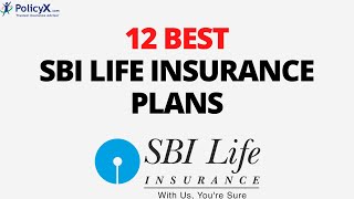 12 Best SBI Life Insurance Plans  PolicyX  Sbi Life Smart Platina Assure [upl. by Amisoc243]