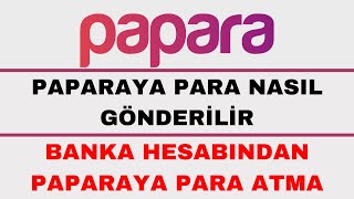 Paparaya Nasıl Para Gönderilir  Banka Hesabından Paparaya Para Gönderme [upl. by Feldstein]