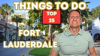 Top 25 Things To Do In Fort Lauderdale Florida  Best Things To Do In Fort Lauderdale [upl. by Jeramie]