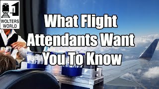 17 Things Flight Attendants Want You to Know [upl. by Neenaej]