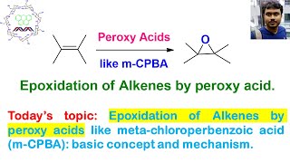 Prilezhaev Reaction Epoxidation of alkene by peroxy acid like mCPBA Mechanism and examples [upl. by Eelirem]