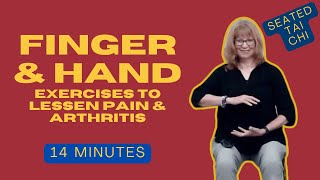 Lessen Stiffness Aches Pains amp Arthritis thru Tai Chi Finger amp Hand Exercises amp Movements 14 min [upl. by Keith]