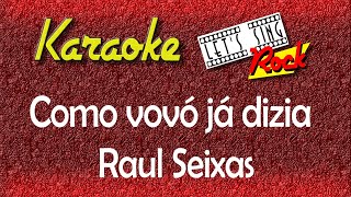 Raul Seixas  Como vovó já dizia  Karaokê [upl. by Calendre]