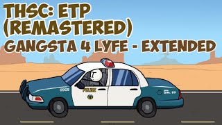 THSC Escaping the Prison Remastered OST  Gangsta 4 Lyfe Extended [upl. by Dempsey529]