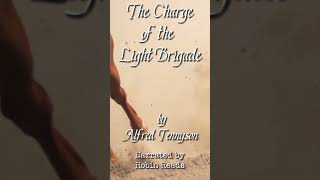 Audio Poetry by Robin Reads  The Charge of the Light Brigade by Alfred Tennyson [upl. by Ycal]