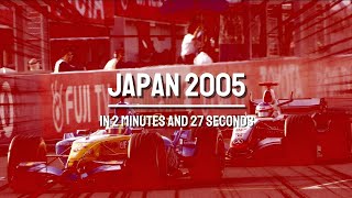 2005 Japanese Grand Prix in 2 minutes and 27 seconds [upl. by Anerak]