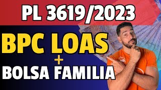 BPC LOAS mais BOLSA FAMILIA Projeto de LEI 36192023 [upl. by Bergstrom]