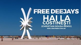 Free Deejays  Hai la Costinesti Christian Sousa Remix [upl. by Aelanna]