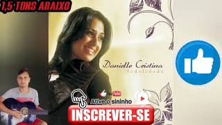 Fidelidade  Danielle Cristina  PLAYBACK [upl. by Vannie]