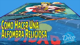 Como Hacer una Alfombra Religiosa PASO a PASO [upl. by Hussey]