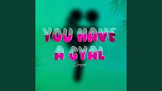 You Have A Gyal Radio Edit [upl. by Krutz]