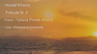 Houtaf Khoury Prelude N4  Tatiana Primak Khoury  piano [upl. by Lenny]