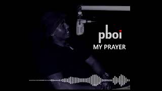 Pboi ft Osline My Prayer Audio [upl. by Attiuqahs451]