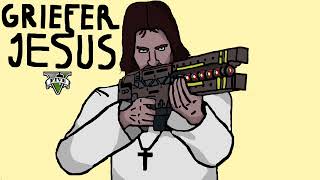 Griefer Jesus Song [upl. by Lavine]