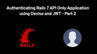 Authenticating Rails 7 APIs using Devise and JWT  Part 2 [upl. by Mahsih848]