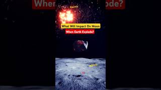 What Will Impact On Moon When Earth Explode shorts sciencewonders [upl. by Akenaj845]