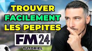 TROUVER FACILEMENT DES PÉPITES ET NEWGENS SUR FM24  Tutoriel sur Football Manager 2024 [upl. by Ashly490]