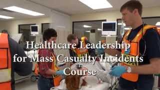 Healthcare Leadership for Mass Casualty Incidents HCL [upl. by Baylor655]