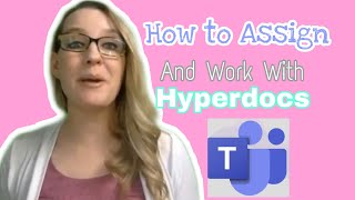 How to Assign and Work with Hyperdocs in Microsoft Teams [upl. by Marysa]