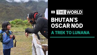 Bhutan earns firstever Academy Award nomination with quotLunana A Yak in the Classroomquot  The World [upl. by Reibaj]