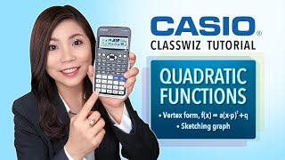 CASIO Classwiz Tips 1 Quadratic Functions  Vertex Form  Sketching Graph [upl. by Chandal]