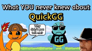 What YOU never knew about QuickGG [upl. by Iras]