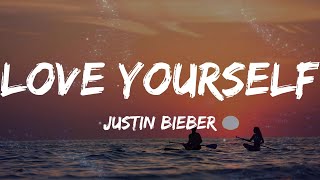 Justin Bieber  Love Yourself Lyrics  Mix [upl. by Ytsirhc584]