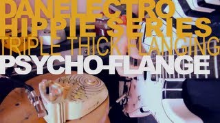 Danelectro PSYCHOFLANGE pedal  Hippie series Tripple Thick flanging FLANGER [upl. by Salkcin688]