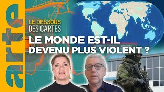 Le monde estil devenu plus violent   Le dessous des cartes  Une leçon de géopolitique  ARTE [upl. by Norahc322]