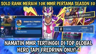 Namatin Mobile Legends Mencapai MMR 10K Pertama Di Top Global Hero Sebagai Fredrinn [upl. by Corabelle]