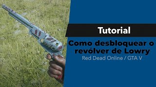 Como DESBLOQUEAR o Revólver de Lowry I Red Dead Online [upl. by Solita513]