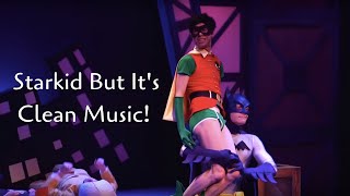 Starkid But Its Clean Music [upl. by Schaper716]