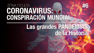 CORONAVIRUS CONSPIRACIÓN MUNDIAL  Las grandes PANDEMIAS de la Historia [upl. by Arrik]