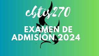 Proceso de Examen de Admisión 2024 CBTis270 [upl. by Clance]