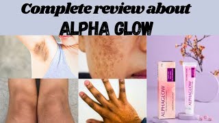 Alpha glow cream review  Alpha glow cream ke faide [upl. by Lasonde]