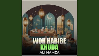 Woh Habibe Khuda [upl. by Esiom]