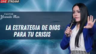 Pastora Yesenia Then LA ESTRATEGIA DE DIOS PARA TU CRISIS [upl. by Drobman]