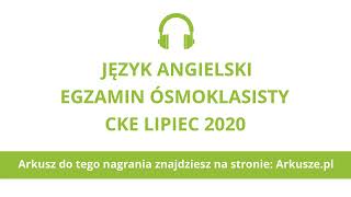 Egzamin ósmoklasisty 2020 termin dodatkowy język angielski nagranie [upl. by Sallad]