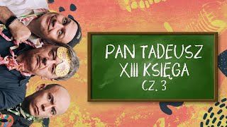 Pan Tadeusz 13ta Księga Streszczenie 3 [upl. by Aydni651]