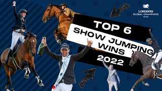 Top 6 Show Jumping Wins 2022  Longines Global Champions Tour [upl. by Nnayllek403]