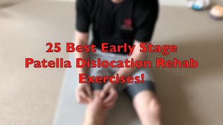 25 Best Early Stage Patella Dislocation Rehab Exercises [upl. by Eirual747]