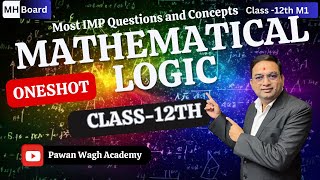 Mathematical Logic Oneshot  Class 12th mathematicallogic pawanwaghacademy [upl. by Yared]