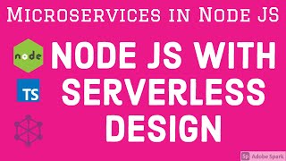 Node JS services with Serverless Design Lambda amp API gateway 24 [upl. by Kynan]