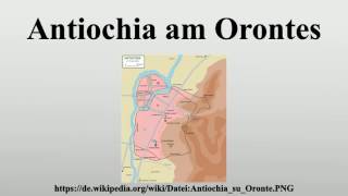 Antiochia am Orontes [upl. by Descombes]