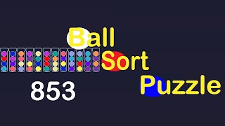 Ball Sort Puzzle Level 853 [upl. by Wolram292]