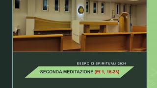 04 SECONDA MEDITAZIONE ES 2024 [upl. by Eillam]